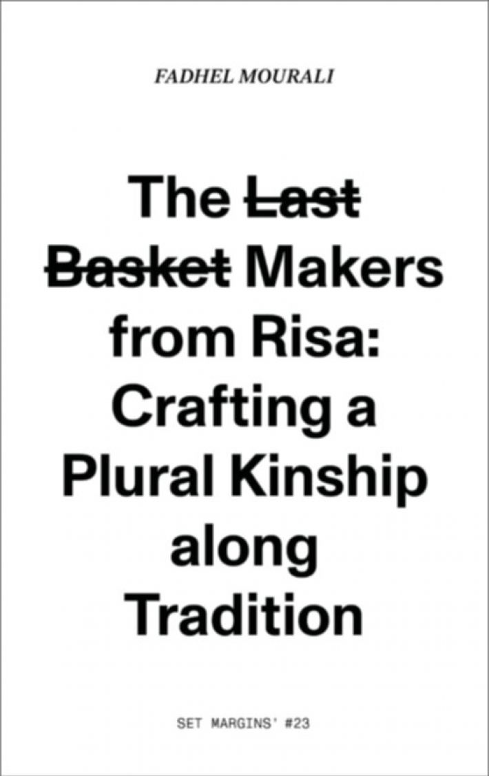 The l̶a̶s̶t̶ b̶a̶s̶k̶e̶t̶ makers from Risa: crafting a plural kinship along tradition.