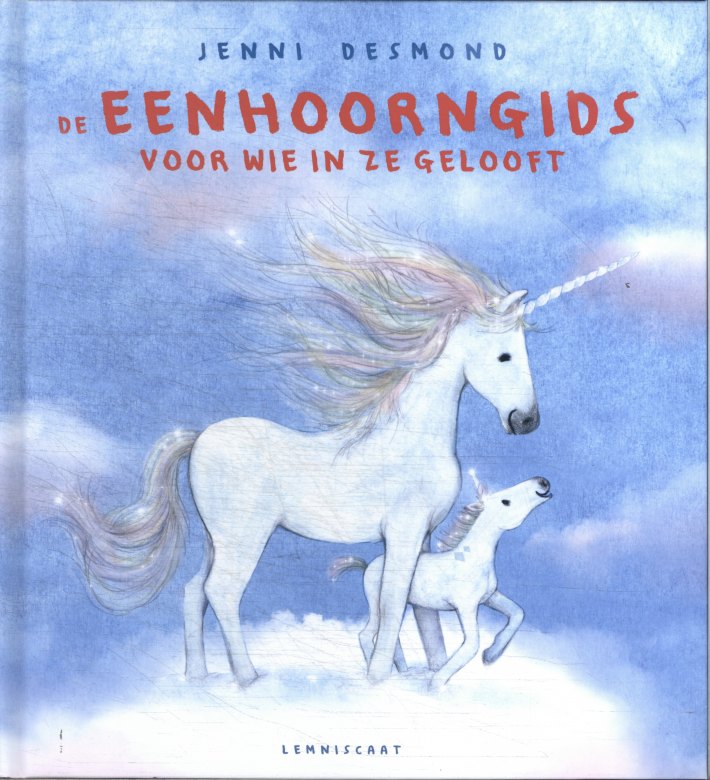 De eenhoorngids voor wie in ze gelooft