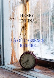 Là où l'absence respire