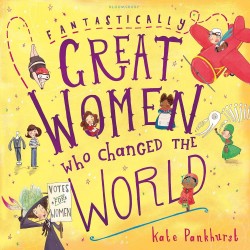 Fantastically great women who changed the world (anniversary ed.)