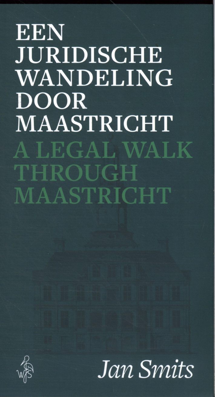Een juridische wandeling door Maastricht