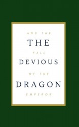The Devious Dragon and the Fall of the Emperor