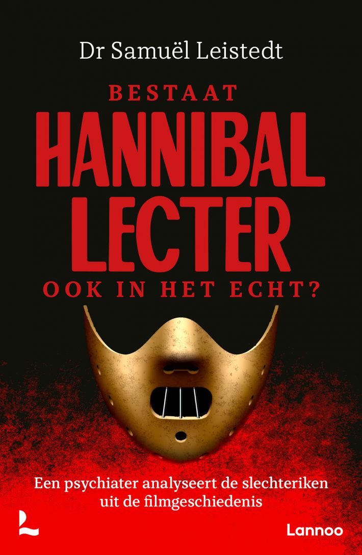 Bestaat Hannibal Lecter ook in het echt? • Bestaat Hannibal Lecter ook in het echt?