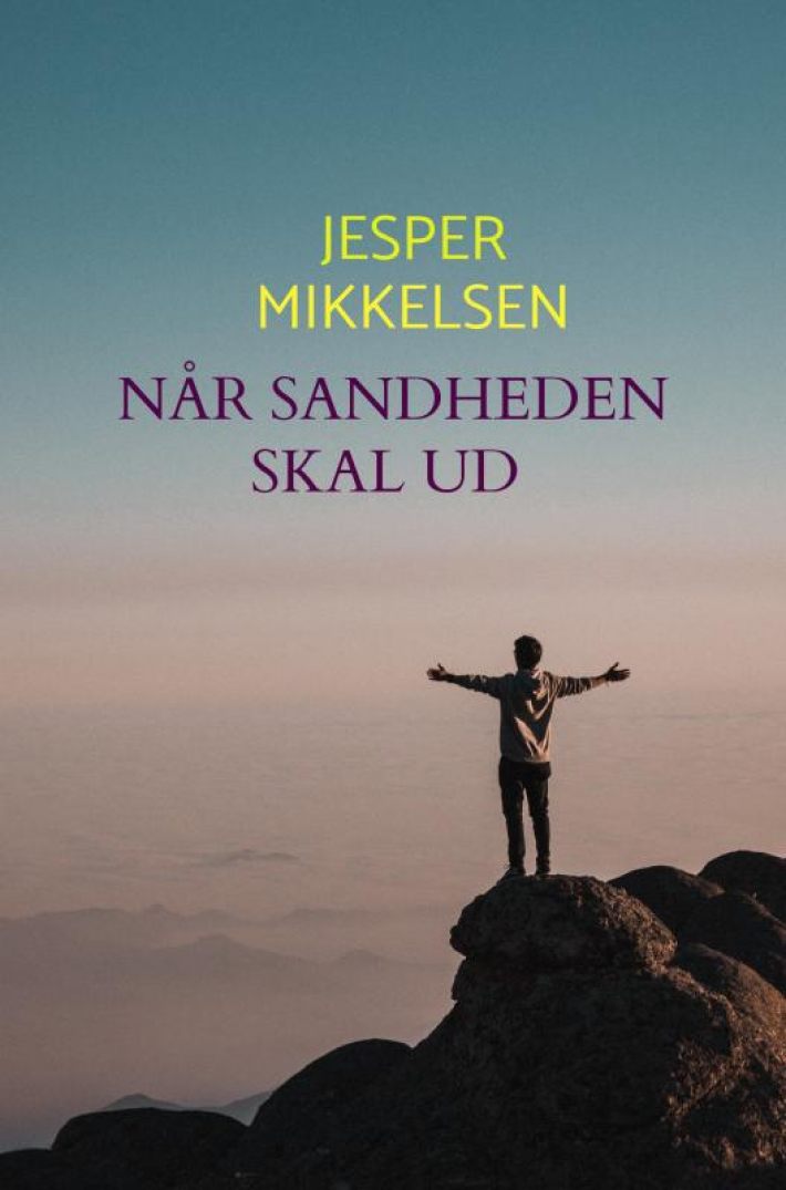 NÅR SANDHEDEN SKAL UD
