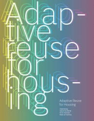 Adaptive ­Reuse for Housing