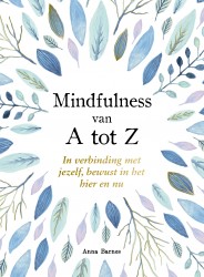 Mindfulness van A tot Z - A tot Z