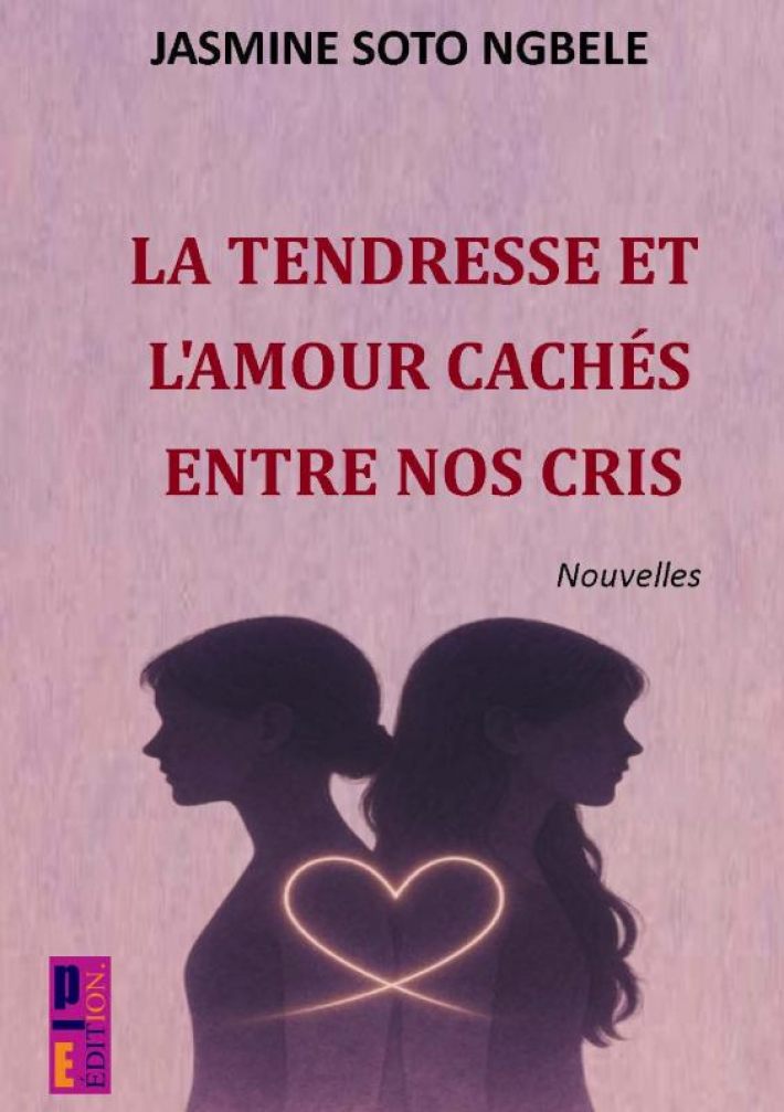 La tendresse et l'amour cachés entre nos cris