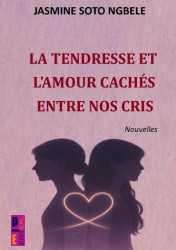 La tendresse et l'amour cachés entre nos cris