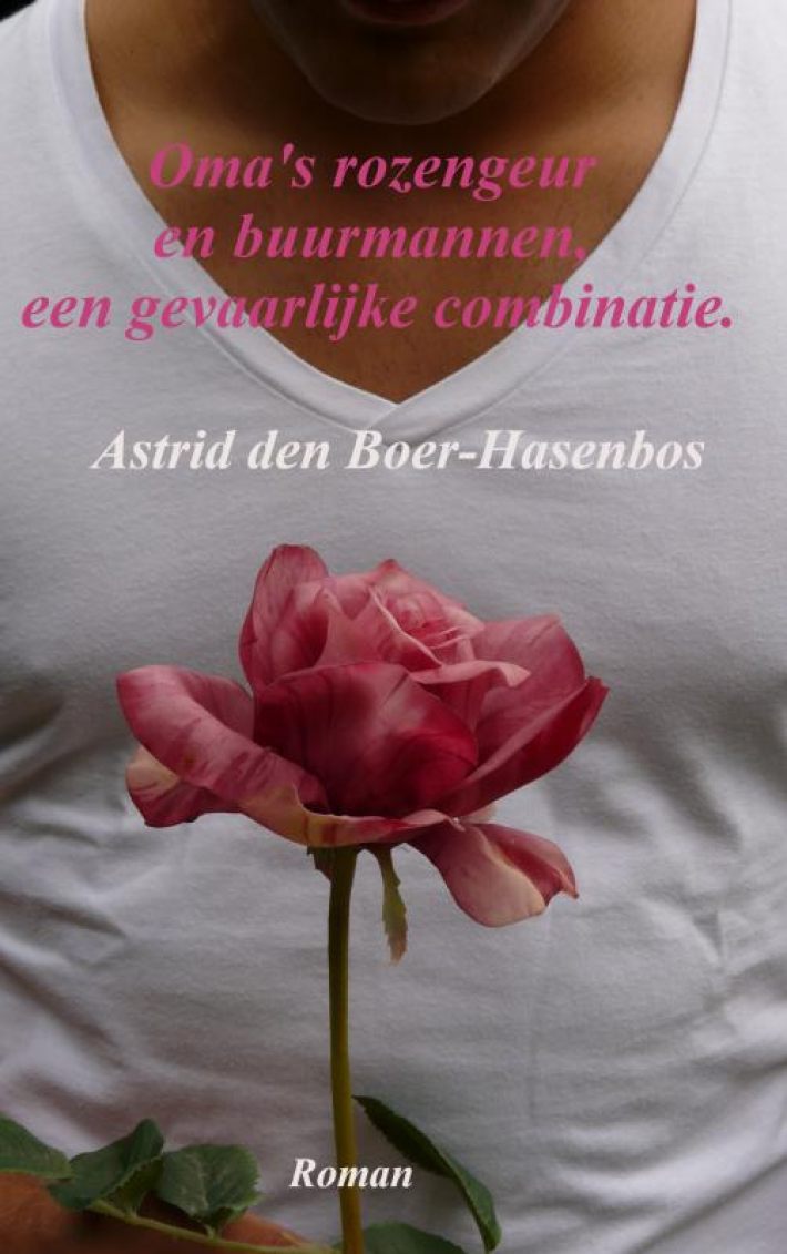 Oma's rozengeur en buurmannen.