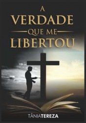 A Verdade Que Me Libertou