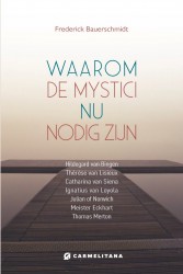 Waarom de mystici nu nodig zijn