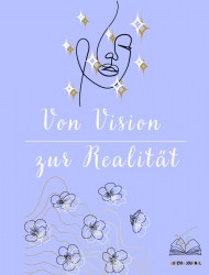 Von Vision zur Realität