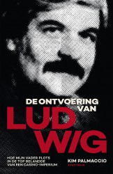 De ontvoering van LUDWIG • De ontvoering van Ludwig