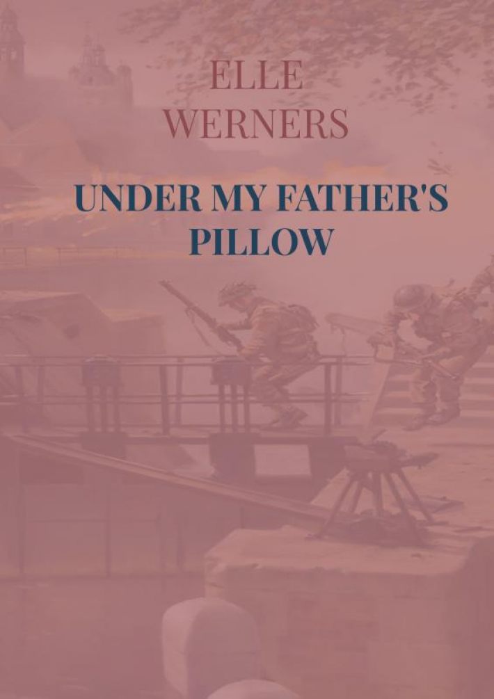 UNDER MY FATHER'S PILLOW