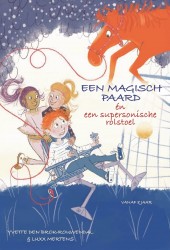 Een magisch paard én een supersonische rolstoel • Een magisch paard én een supersonische rolstoel