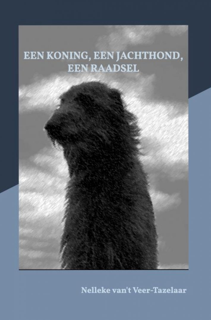 Een koning, een jachthond, een raadsel Een koning, een jachthond, een raadsel