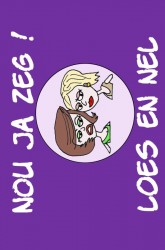 Nou ja zeg! Loes en Nel