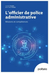 L'officier de police administrative
