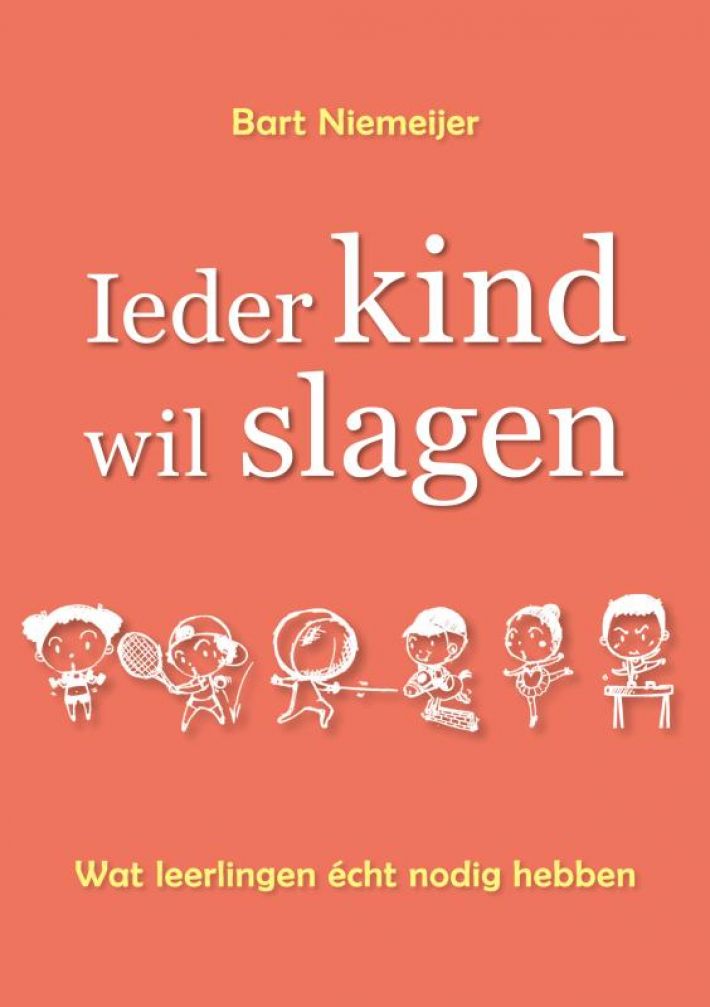 Ieder kind wil slagen • Ieder kind wil slagen