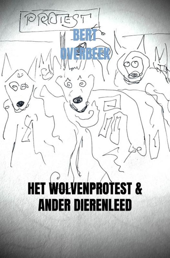 Het Wolvenprotest & Ander Dierenleed