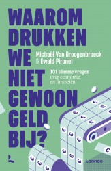 Waarom drukken we niet gewoon geld bij? • Waarom drukken we niet gewoon geld bij?