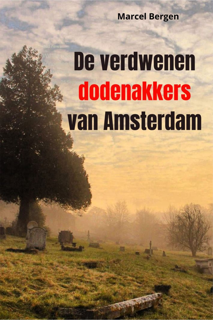 De verdwenen dodenakkers van Amsterdam