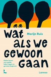 Wat als we gewoon gaan • Wat als we gewoon gaan