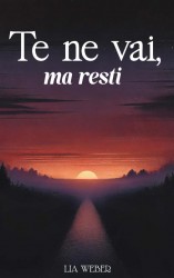 Te ne vai, ma resti: Storie e citazioni su addio, ricordi e la forza di continuare a vivere