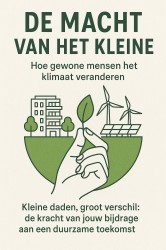 De Macht van het Kleine: Hoe Gewone Mensen het Klimaat Veranderen