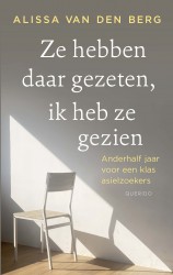 Ze hebben daar gezeten, ik heb ze gezien • Ze hebben daar gezeten, ik heb ze gezien