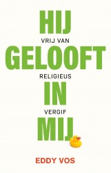 Hij gelooft in mij