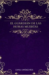 El guardián de las horas muertas