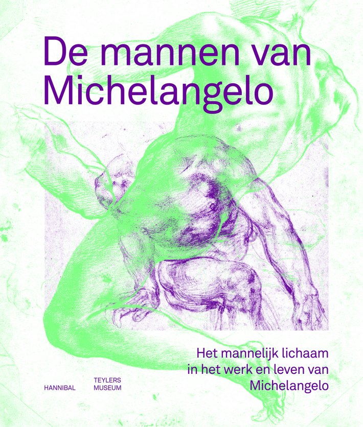 De mannen van Michelangelo – Het mannelijk lichaam in het werk en leven van Michelangelo