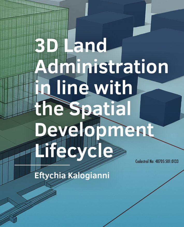 3D Land Administration in line with the Spatial Development Lifecycle
