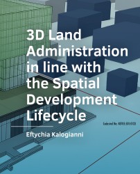 3D Land Administration in line with the Spatial Development Lifecycle