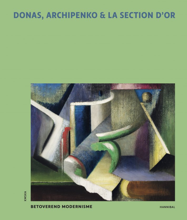 Donas, Archipenko & La Section d’Or – Betoverend modernisme