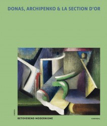 Donas, Archipenko & La Section d’Or – Betoverend modernisme