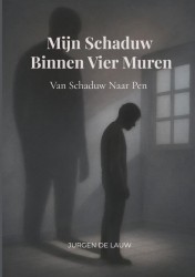 Mijn Schaduw Binnen Vier Muren