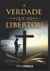 A Verdade Que Me Libertou