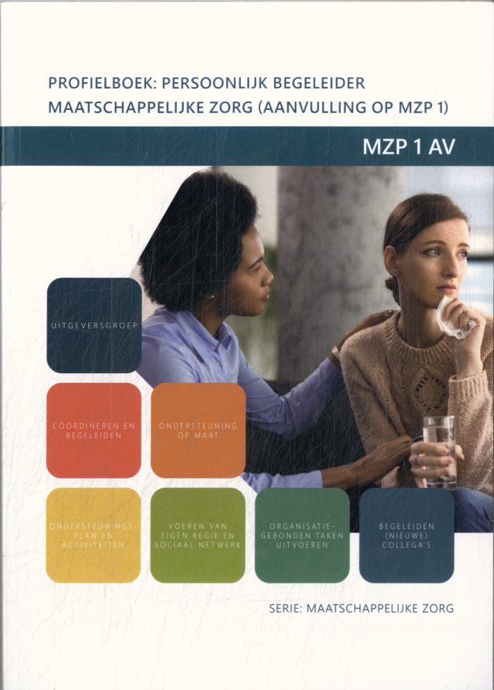 Profielboek: Persoonlijk begeleider maatschappelijke zorg (Aanvulling op MZP 1)