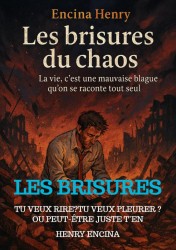 les BRISURES DU CHAOS