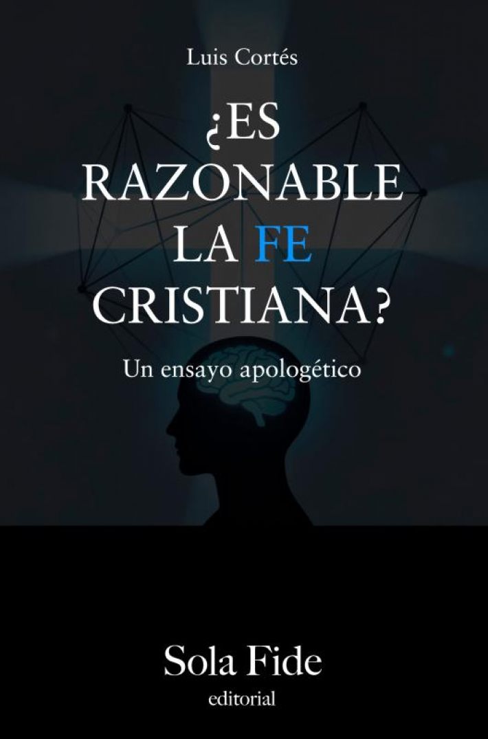 ¿Es razonable la fe cristiana?