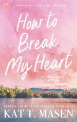 How to Break my Heart