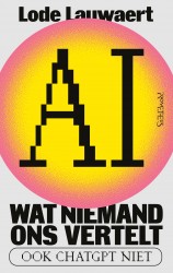 AI, wat niemand ons vertelt