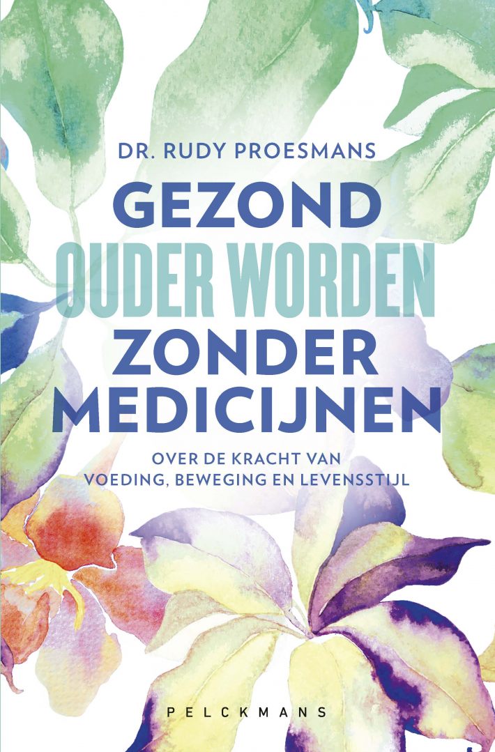 Gezond ouder worden zonder medicijnen