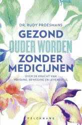 Gezond ouder worden zonder medicijnen