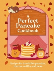 A Perfect Pancake Cookbook