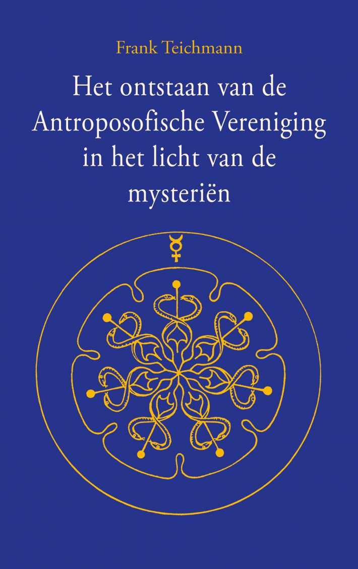 Het ontstaan van de Antroposofische Vereniging in het licht van de mysteriën