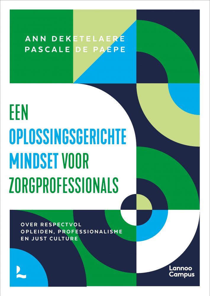 Een oplossingsgerichte mindset voor zorgprofessionals Een oplossingsgerichte mindset voor zorgprofessionals