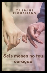 Seis meses no teu coração